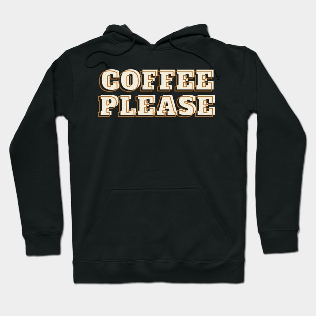 Coffee Please Hoodie by stickersbyjori